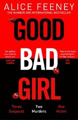Good Bad Girl: The top ten bestseller Alice Feeney returns with another mind-blowing tale of psychological suspense... цена и информация | Фантастика, фэнтези | kaup24.ee