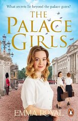 Palace Girls: A captivating historical novel packed full of royal drama, forbidden love, and secrets from below the royal stairs цена и информация | Фантастика, фэнтези | kaup24.ee