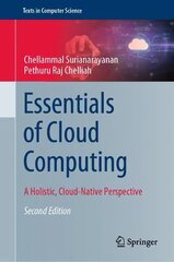 Essentials of Cloud Computing: A Holistic, Cloud-Native Perspective 2nd ed. 2023 цена и информация | Книги по экономике | kaup24.ee