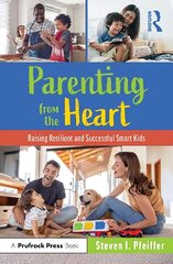 Parenting from the Heart: Raising Resilient and Successful Smart Kids цена и информация | Самоучители | kaup24.ee