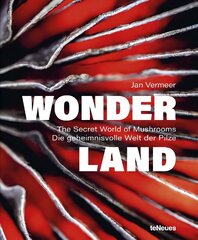 Wonderland: The Secret World of Mushrooms цена и информация | Книги по фотографии | kaup24.ee