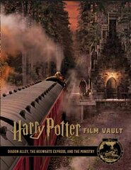 Harry Potter: The Film Vault - Volume 2: Diagon Alley, King's Cross & The Ministry of Magic цена и информация | Книги об искусстве | kaup24.ee
