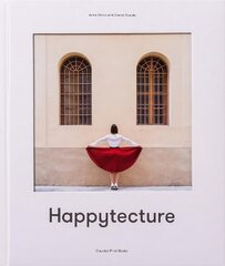 Anna Devis and Daniel Rueda: Happytecture цена и информация | Книги по архитектуре | kaup24.ee