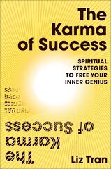 Karma of Success: Spiritual Strategies to Free Your Inner Genius hind ja info | Eneseabiraamatud | kaup24.ee