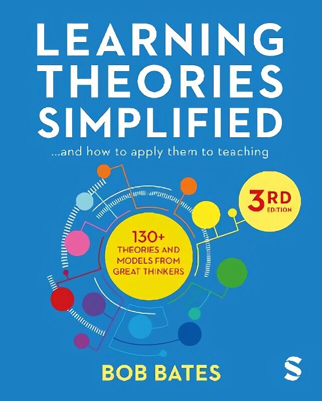 Learning Theories Simplified: ...and how to apply them to teaching 3rd Revised edition hind ja info | Ühiskonnateemalised raamatud | kaup24.ee