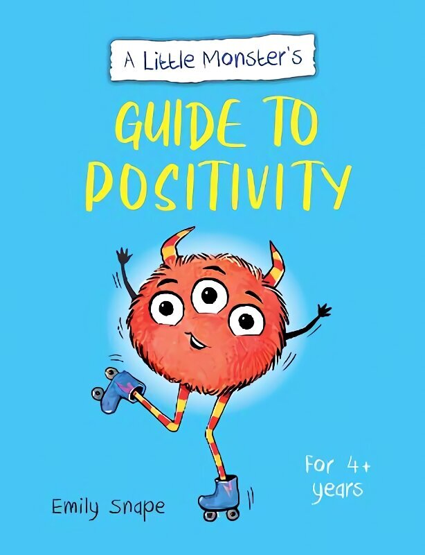 Little Monster's Guide to Positivity: A Child's Guide to Coping with Their Feelings цена и информация | Väikelaste raamatud | kaup24.ee