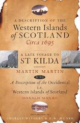 Description of the Western Islands of Scotland, Circa 1695: A Late Voyage to St Kilda Reissue hind ja info | Ajalooraamatud | kaup24.ee