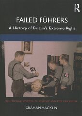 Failed Fuhrers: A History of Britain's Extreme Right hind ja info | Ühiskonnateemalised raamatud | kaup24.ee
