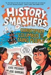 History Smashers: Christopher Columbus and the Taino People цена и информация | Книги для подростков и молодежи | kaup24.ee