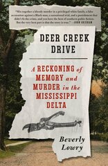 Deer Creek Drive: A Reckoning of Memory and Murder in the Mississippi Delta hind ja info | Elulooraamatud, biograafiad, memuaarid | kaup24.ee