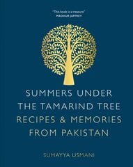 Summers Under the Tamarind Tree: Recipes & Memories from Pakistan New Edition цена и информация | Книги рецептов | kaup24.ee