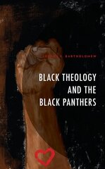 Black Theology and The Black Panthers цена и информация | Духовная литература | kaup24.ee