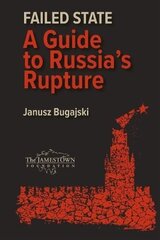 Failed State: A Guide to Russia's Rupture цена и информация | Книги по социальным наукам | kaup24.ee