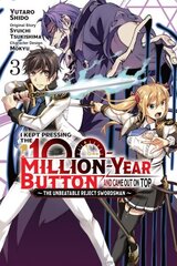 I Kept Pressing the 100-Million-Year Button and Came Out on Top, Vol. 3 (manga) цена и информация | Фантастика, фэнтези | kaup24.ee