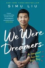 We Were Dreamers: An Immigrant Superhero Origin Story hind ja info | Elulooraamatud, biograafiad, memuaarid | kaup24.ee