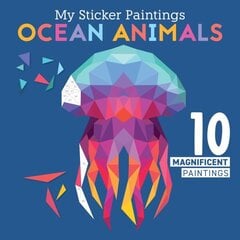 My Sticker Paintings: Ocean Animals: 10 Magnificent Paintings hind ja info | Väikelaste raamatud | kaup24.ee