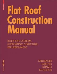 Flat Roof Construction Manual: Materials, Design, Applications 2nd Revised edition цена и информация | Книги по социальным наукам | kaup24.ee