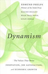 Dynamism: The Values That Drive Innovation, Job Satisfaction, and Economic Growth цена и информация | Книги по социальным наукам | kaup24.ee