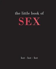 Little Book of Sex: Hot | Hot | Hot Hardback цена и информация | Самоучители | kaup24.ee