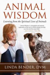 Animal Wisdom: Learning from the Spiritual Lives of Animals hind ja info | Eneseabiraamatud | kaup24.ee
