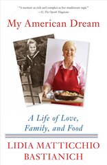 My American Dream: A Life of Love, Family, and Food hind ja info | Elulooraamatud, biograafiad, memuaarid | kaup24.ee