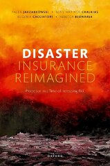 Disaster Insurance Reimagined: Protection in a Time of Increasing Risk hind ja info | Majandusalased raamatud | kaup24.ee