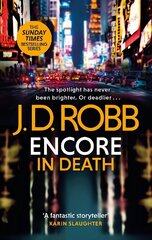 Encore in Death: An Eve Dallas thriller (In Death 56) цена и информация | Фантастика, фэнтези | kaup24.ee