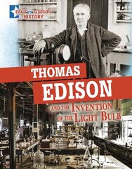 Thomas Edison and the Invention of the Light Bulb: Separating Fact from Fiction цена и информация | Книги для подростков и молодежи | kaup24.ee