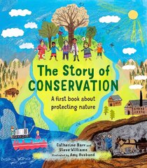 The Story of Conservation: A first book about protecting nature hind ja info | Noortekirjandus | kaup24.ee
