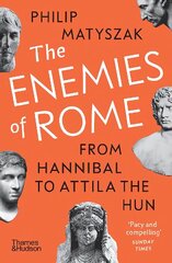 Enemies of Rome: From Hannibal to Attila the Hun hind ja info | Ajalooraamatud | kaup24.ee