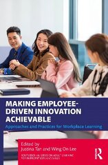 Making Employee-Driven Innovation Achievable: Approaches and Practices for Workplace Learning цена и информация | Книги по экономике | kaup24.ee