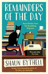 Remainders of the Day: More Diaries from The Bookshop, Wigtown Main цена и информация | Биографии, автобиогафии, мемуары | kaup24.ee