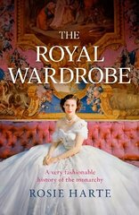 Royal Wardrobe: peek into the wardrobes of history's most fashionable royals цена и информация | Книги по социальным наукам | kaup24.ee