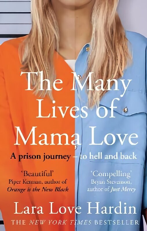 Many Lives of Mama Love: A Prison Journey - To Hell and Back hind ja info | Elulooraamatud, biograafiad, memuaarid | kaup24.ee