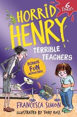 Horrid Henry: Terrible Teachers: 6 Stories цена и информация | Книги для подростков и молодежи | kaup24.ee