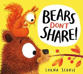 Bears Don't Share! hind ja info | Väikelaste raamatud | kaup24.ee