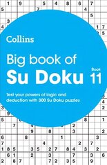 Big Book of Su Doku 11: 300 Su Doku Puzzles hind ja info | Tervislik eluviis ja toitumine | kaup24.ee