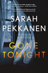 Gone Tonight: 'I'm a huge fan of Sarah Pekkanen and GONE TONIGHT is her best yet!' Colleen Hoover цена и информация | Фантастика, фэнтези | kaup24.ee