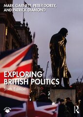 Exploring British Politics, 6th edition hind ja info | Ühiskonnateemalised raamatud | kaup24.ee