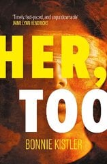 Her, Too: Gripping new psychological thriller with a shocking twist цена и информация | Фантастика, фэнтези | kaup24.ee