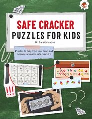 SAFE CRACKER PUZZLES FOR KIDS PUZZLES FOR KIDS: The Ultimate Code Breaker Puzzle Books For Kids - STEM цена и информация | Книги для подростков и молодежи | kaup24.ee