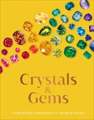 Crystal and Gems: From Mythical Properties to Magical Stories цена и информация | Книги о питании и здоровом образе жизни | kaup24.ee