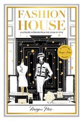 Fashion House Special Edition: Illustrated Interiors from the Icons of Style Special edition цена и информация | Самоучители | kaup24.ee