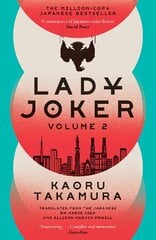 Lady Joker: Volume 2: The Million Copy Bestselling 'Masterpiece of Japanese Crime Fiction' цена и информация | Фантастика, фэнтези | kaup24.ee