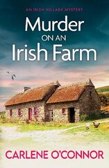 Murder on an Irish Farm: An addictive cosy crime novel full of twists цена и информация | Фантастика, фэнтези | kaup24.ee