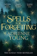 Spells for Forgetting: the spellbinding magical mystery full of dark secrets and first love цена и информация | Фантастика, фэнтези | kaup24.ee