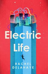 Electric Life hind ja info | Noortekirjandus | kaup24.ee