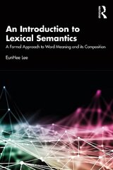 Introduction to Lexical Semantics: A Formal Approach to Word Meaning and its Composition цена и информация | Исторические книги | kaup24.ee