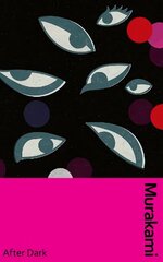 After Dark: Murakami's atmospheric masterpiece, now in a deluxe gift edition цена и информация | Фантастика, фэнтези | kaup24.ee