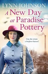 New Day at Paradise Pottery: An engrossing and heart-warming World War One family saga цена и информация | Фантастика, фэнтези | kaup24.ee